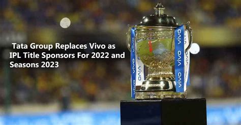 Tata Group Replaces Vivo as IPL Title Sponsors For 2022 and 2023 Seasons