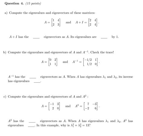 Solved Question 4. (15 points) a) Compute the eigenvalues | Chegg.com