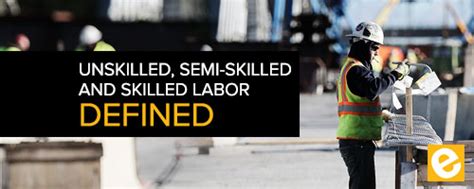 Unskilled, Semi-Skilled, and Skilled Labor Defined | eSUB