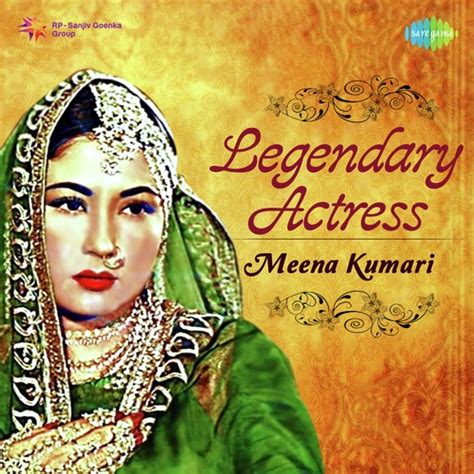 Legendary Actress - Meena Kumari Songs Download - Free Online Songs ...