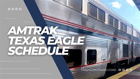 2023 Amtrak Texas Eagle Schedule/Timetable & More - TWK