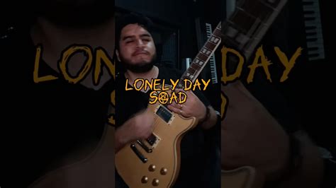 Lonely day - SOAD (solo) 😎🎸 #guitar #music #guitarlife #musiclife # ...