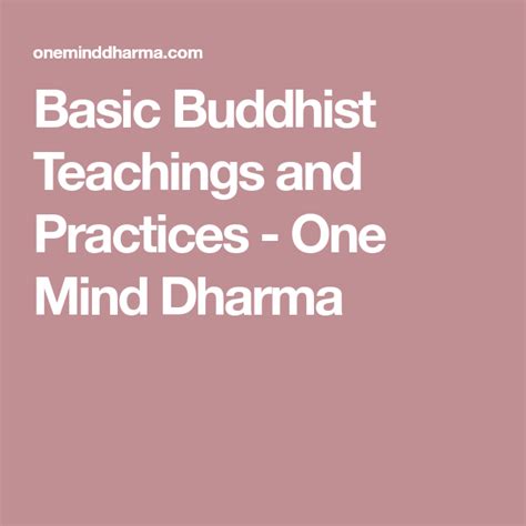 Basic Buddhist Teachings and Practices - One Mind Dharma | Teachings, Buddhist teachings ...