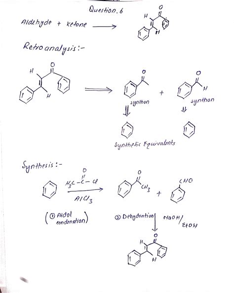 [Solved] Draw 6. Retro analysis Synthesis (aldol condensation, dehydration)... | Course Hero