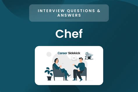 15 Most Common Chef Interview Questions And Answers – Career Sidekick