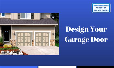 Design Your Garage Door - Anderson Garage Doors