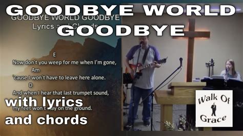 Goodbye World Goodbye - with Lyrics and Chords - YouTube