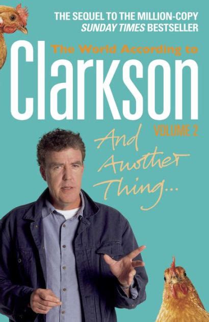 And Another Thing: The World According to Clarkson by Jeremy Clarkson, Paperback | Barnes & Noble®