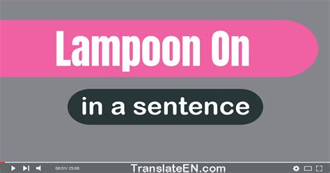 Use "Lampoon On" In A Sentence