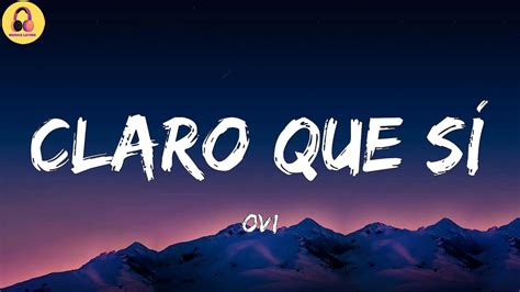 Ovi-Claro Que Sí (Letra/Lyrics) - YouTube