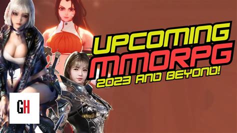 Upcoming MMOs - 2023 and Beyond! #mmorpg #mmo - YouTube