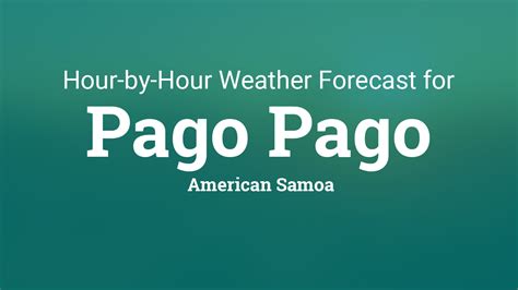 Hourly forecast for Pago Pago, American Samoa