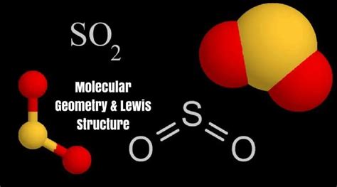 SO2(Sulfur Dioxide) Molecular Geometry & Lewis Structure - Geometry of ...