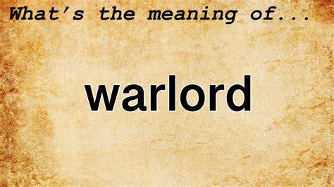 Warlord Meaning : Definition of Warlord - YouTube