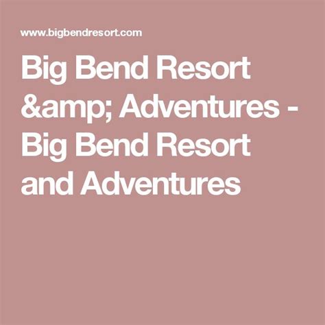 the big bend resort & ampampp adventures - big bend resort and adventures logo