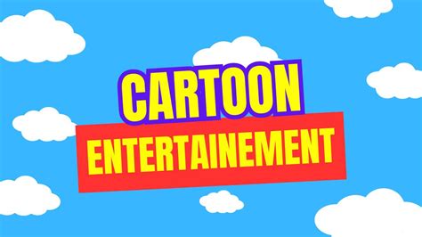 Cartoon Entertainment