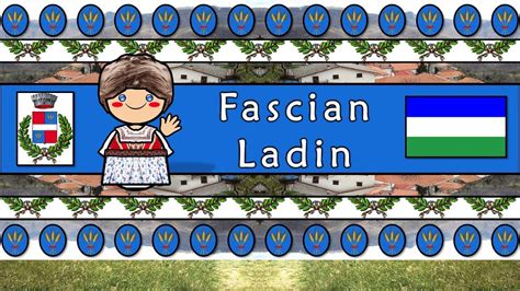 The Sound of the Fascian Ladin language (UDHR, Numbers, Greetings ...