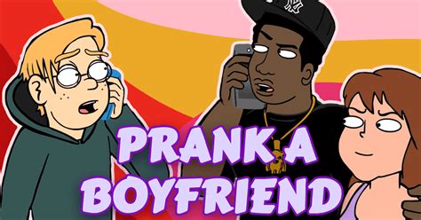 Ownage Pranks - Boyfriend Prank Calls For You To Try Today!