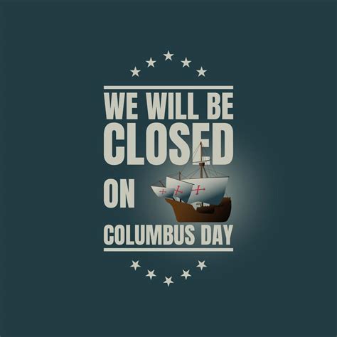 Columbus Day Background Design. We will be Closed on Columbus Day ...