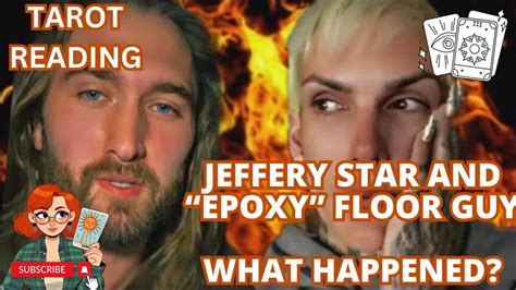 Jeffery Star and Epoxy Floor Guy? What Happened Here? | Tarot Reading - YouTube