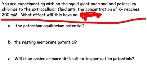 Solved You are experimenting with on the squid giant axon | Chegg.com