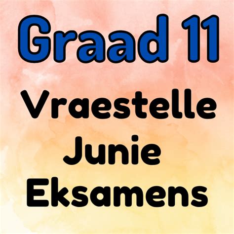 Graad 11 Junie eksamen vraestelle en memorandums 2022 & 2023 • Teacha!