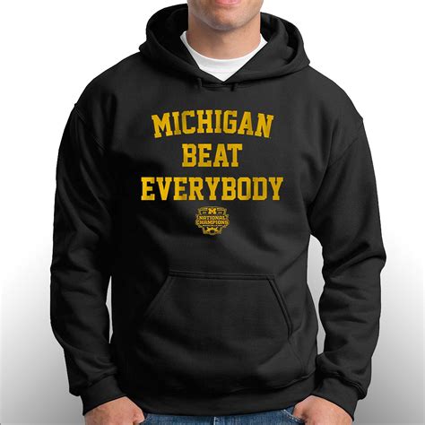 Michigan Football Michigan Beat Everybody National Champs Shirt ...