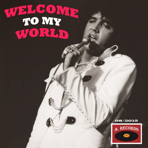 Elvis Presley - Unforgettable Elvis: Welcome To My World