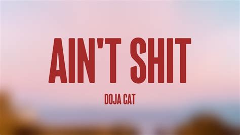 Ain't Shit - Doja Cat (Lyrics Version) 🧉 - YouTube