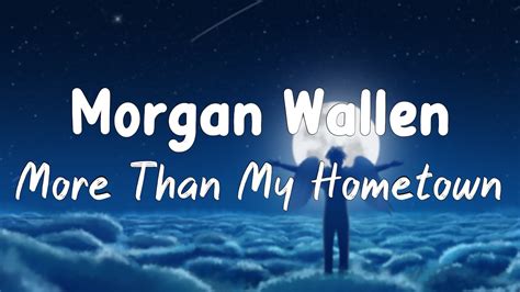 More Than My Hometown - Morgan Wallen {Lyrics Video} - YouTube