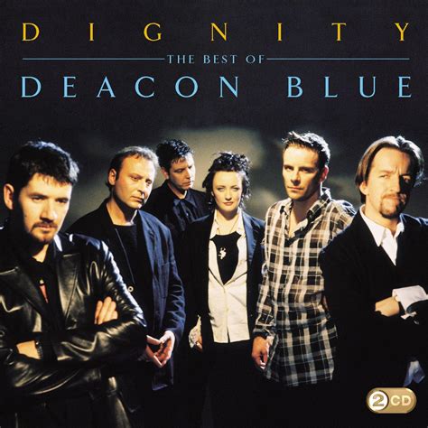 Dignity: The Best of Deacon Blue - Deacon Blue