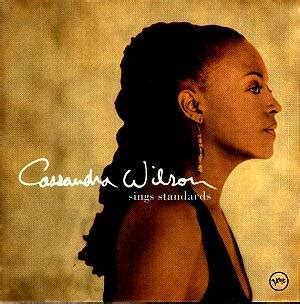 Cassandra Wilson Sings Standards: Jazz CD Reviews- January 2002 MusicWeb(UK)