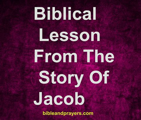 Biblical Lesson From The Story Of Jacob -Bibleandprayers.com