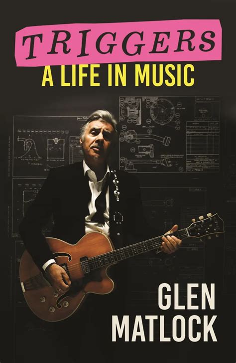 Glen Matlock - Triggers: A Life in Music - (Hardback, Paperback ...