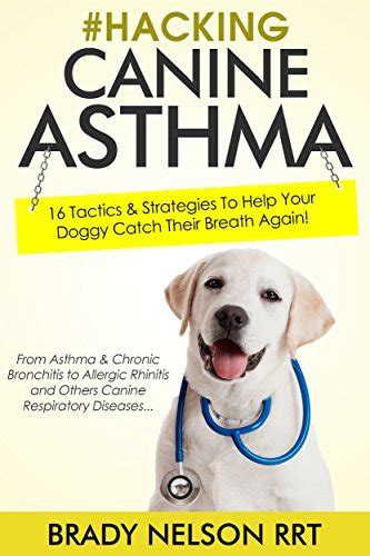 Dog Asthma | Hacking Canine Asthma - 16 Tactics To Help Your Doggy Catch Their Breath Again ...