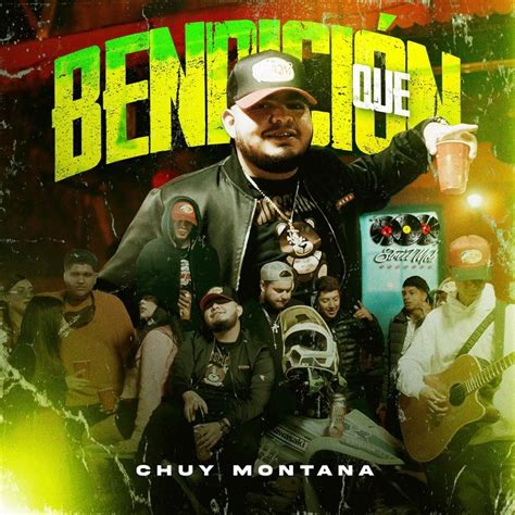 Chuy Montana – Qué Bendición Lyrics | Genius Lyrics