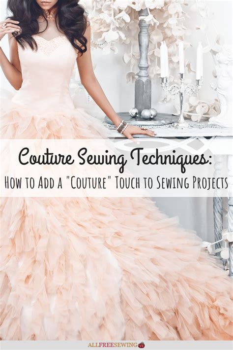 Couture Sewing Techniques: How to Add a "Couture" Touch | Couture sewing techniques, Couture ...