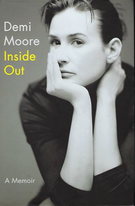 INSIDE OUT: A MEMOIR | Demi MOORE | First Edition, fourth printing ...