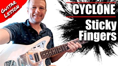 How to play Cyclone : Sticky Fingers : Guitar Lesson Tutorial #308 - YouTube