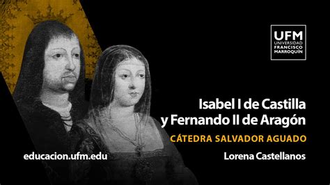 Isabel I de Castilla y Fernando II de Aragón | Lorena Castellanos - YouTube