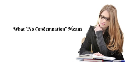 Bible Love Notes: "No Condemnation" - Often Misunderstood