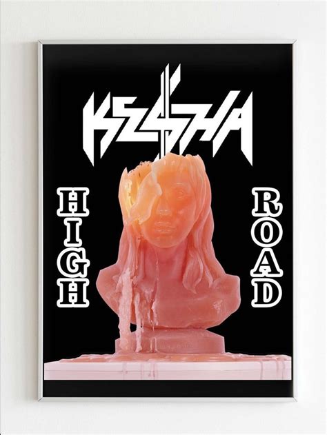 Kesha High Road Poster | Kesha, Poster, High road