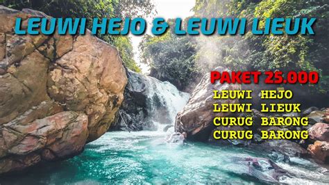 EXPLORE WISATA CURUG LEUWI HEJO & LEUWI LIEUK | CAMPING CERIA | BOGOR - YouTube