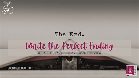 How to write the perfect ending – Sharon Hughson