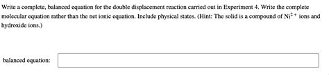 Write a complete, balanced equation for the double | Chegg.com