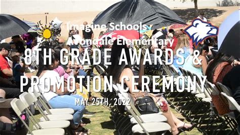 IMAGINE AVONDALE MIDDLE SCHOOL 8TH GRADE AWARDS & PROMOTIONS CEREMONY #VIDEOROBOT - YouTube