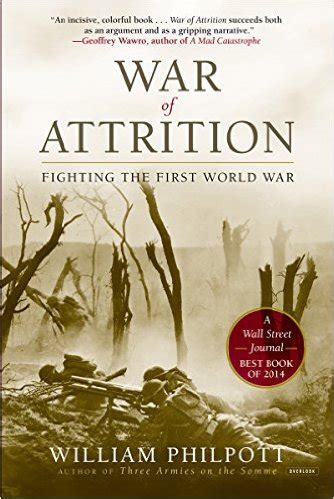 The War of Attrition: Fighting the First World War - WW1 Historical Association