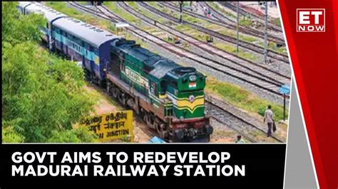 Govt Plan To Redevelop Madurai Railway Station For Rs. 440 Crores In ...