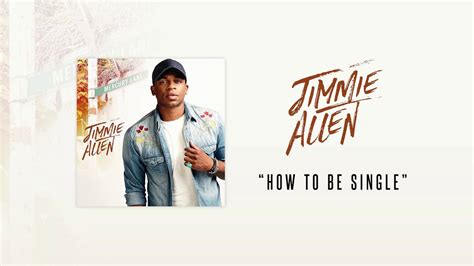 Jimmie Allen - How To Be Single (Official Audio) | Debut album, Music songs, Heartbreak