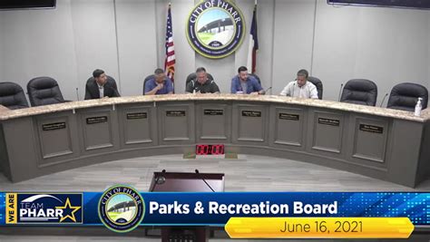 Parks and Recreation Board Meeting - June 16th, 2021 - City of Pharr ...